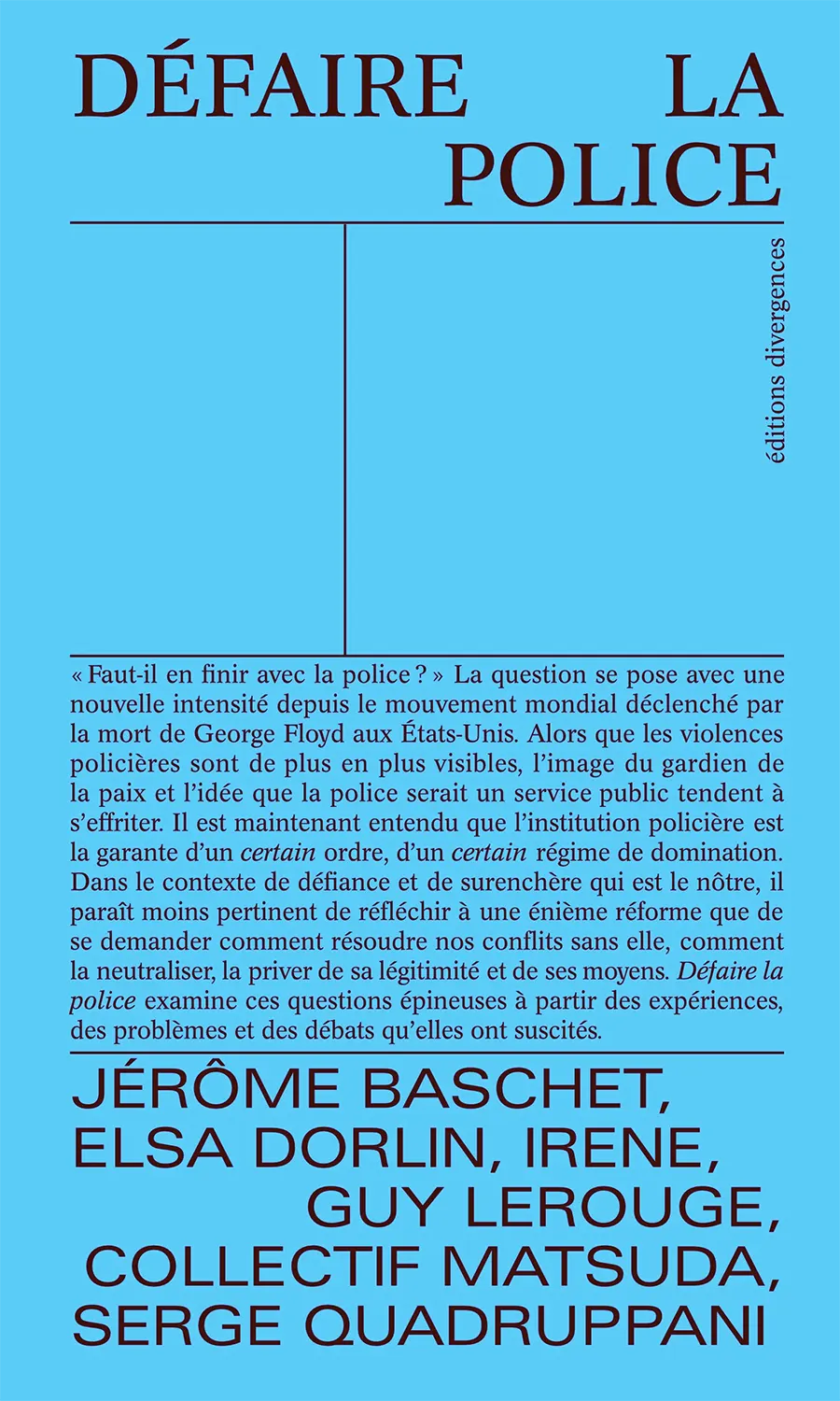 Collectif, Défaire la police, éditions Divergences, 2019. [DR]