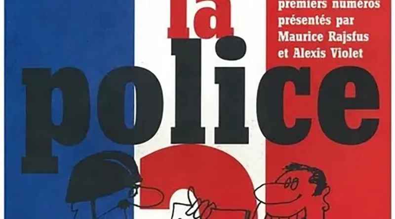 Maurice Rajsfus, Que fait la police ? éditions Dagorno, 1999. Intégrale des 50 premiers numéros du bulletin