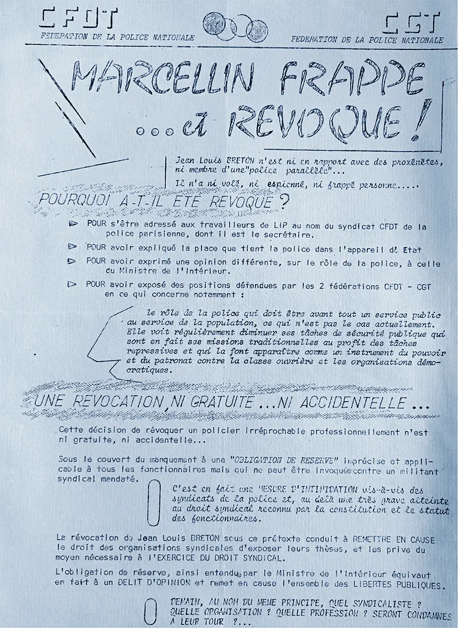 Tract des fédérations de la police CFDT et CGT en janvier1974, dénonçant la révocation du Secrétaire général du syndicat CFDT de la police parisienne. C’est son soutien public aux travailleurs et travailleuses de Lip qui était à l’origine de cette répression antisyndicale. [Coll. TTM]